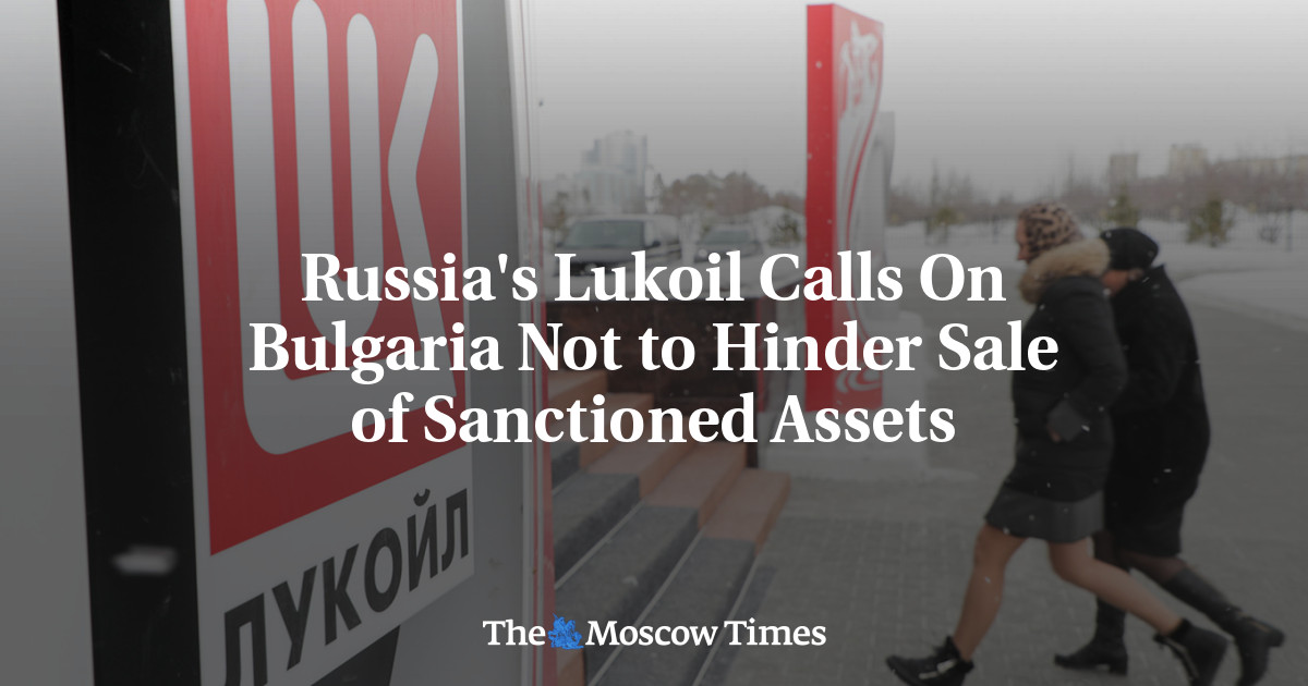 Russia's Lukoil Calls On Bulgaria Not to Hinder Sale of Sanctioned Assets