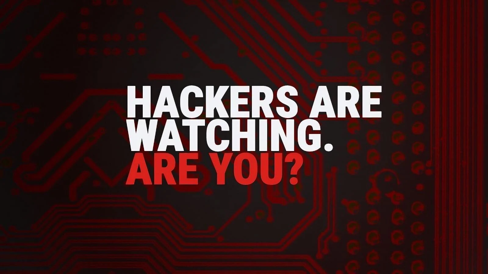 hackers-are-wathing.png
